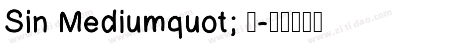 Sin Mediumquot; 关字体转换